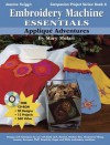 Embroidery Machine Essentials - Applique Adventures: Companion Project Series: Book 6 (Jeanine Twigg's Companion Project) - Mary Mulari