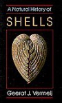 A Natural History of Shells - Geerat J. Vermeij