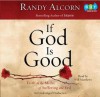 If God Is Good: Faith in the Midst of Suffering and Evil - Randy Alcorn, Will Mathews