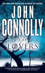 The Lovers: A Thriller - John Connolly