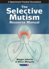 The Selective Mutism Resource Manual - Maggie Johnson