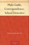 Philo Gubb, Correspondence-School Detective - Ellis Parker Butler, Rea Irvin