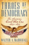 Throes of Democracy - Walter A. McDougall