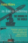 An End to Suffering - Pankaj Mishra