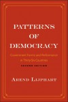 Patterns of Democracy: Government Forms and Performance in Thirty-Six Countries - Arend Lijphart