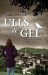 Ulls de gel - Carolina Solé