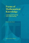 Forms of Mathematical Knowledge: Learning and Teaching with Understanding - Dina Tirosh