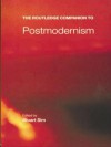 The Routledge Companion to Postmodernism - Stuart Sim