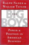 The Big Boys - Ralph Nader, William Taylor