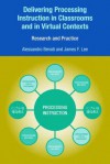 Delivering Processing Instruction in Classrooms and in Virtual Contexts: Research and Practice - Alessandro G. Benati