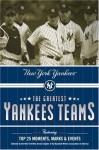 The Greatest Yankees Teams: New York Yankees - Mark Vancil, Mark Mandrake