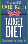 The Fit or Fat Target Diet - Covert Bailey