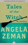 Tales of the Witch: Mrs. Risk Stories - Angela Zeman