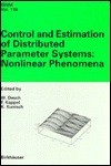 Control And Estimation Of Distributed Parameter Systems: Nonlinear Phenomena: International Conference In Vorau (Austria), July 18 24, 1993 - Wolfgang Desch, Franz Kappel, F. Kapel