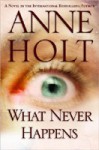 What Never Happens - Anne Holt