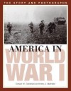 America In World War I: The Story And Photographs - Donald M. Goldstein, Harry J. Maihafer