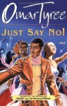 Just Say No! - Omar Tyree