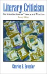 Literary Criticism: An Introduction to Theory and Practice - Charles E. Bressler