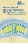 Membranes And Molecular Assemblies: The Synkinetic Approach - Jürgen-Hinrich Fuhrhop