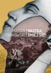 Nastka, śmiej się! - Marian Pankowski