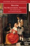 The Misanthrope, Tartuffe, and Other Plays (Oxford World's Classics) - Molière, Maya Slater