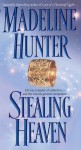 Stealing Heaven - Madeline Hunter