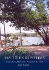 Nature's Rhythms: Poetry: Love, Mirth and a Portrait of the Earth - Joel Smith