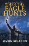 When the Eagle Hunts - Simon Scarrow