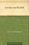 Liwûna und Kaidôh (German Edition) - Paul Scheerbart