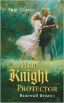 Her Knight Protector - Anne Herries