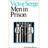 Men in Prison - Victor Serge, Richard Greeman