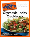 The Complete Idiot's Guide Glycemic Index Cookbook - Lucy Beale, Joan Clark-Warner