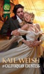 His Californian Countess (Mills & Boon Historical) - Kate Welsh