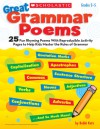 Great Grammar Poems: 25 Fun Rhyming Poems With Reproducible Activity Pages That Help Kids Master the Rules of Grammar - Bobbi Katz