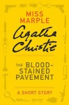 The Blood-Stained Pavement: A Miss Marple Short Story - Agatha Christie