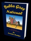 Bubba Goes National - Jennifer Walker