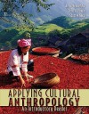 Applying Cultural Anthropology: An Introductory Reader - Aaron Podolefsky, Peter J. Brown, Scott M. Lacy