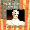 Abraham Lincoln Was Here! a Kid's Guide to Washington D. C - Penelope Dyan