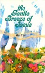 The Gentle Breeze of Jesus - Mel Tari