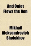 And Quiet Flows the Don (book 1) - Mikhail Sholokhov