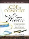 A Cup of Comfort for Writers - Colleen Sell