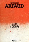 A Arte e a Morte - Antonin Artaud