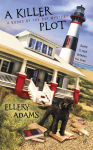 A Killer Plot (A Books by the Bay Mystery, #1) - Ellery Adams, Ellery Adams