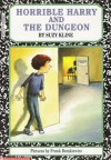 Horrible Harry And The Dungeon - Suzy Kline, Frank Remkiewicz