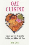 Oat Cuisine - Rita Greer