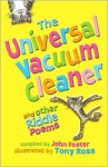 The Universal Vacuum Cleaner and Other Riddle Poems - John Foster, Tony Ross