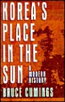 Korea's Place in the Sun: A Modern History - Bruce Cumings