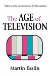 Age of Television - Martin Esslin