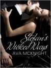 Stefan's Wicked Ways - Ava McKnight