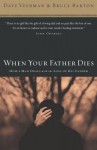 When Your Father Dies: How a Man Deals with the Loss of His Father - David R. Veerman